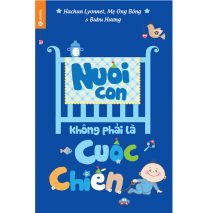 Nuôi con không phải cuộc chiến